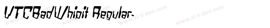 VTCBadWhipit Regular字体转换